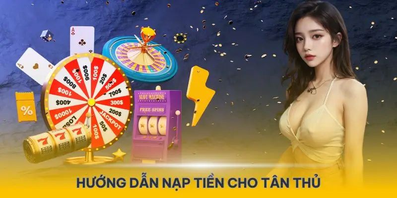 Trình tự các bước nạp tiền 78win chuẩn xác