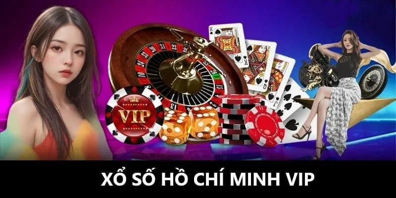 Xổ số Hồ Chí Minh Vip